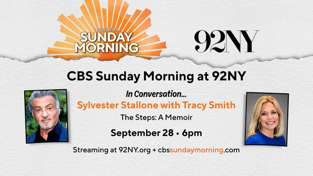 “cbs sunday morning” launches new series of live events at the 92nd street y in nyc, debuting with sylvester stallone